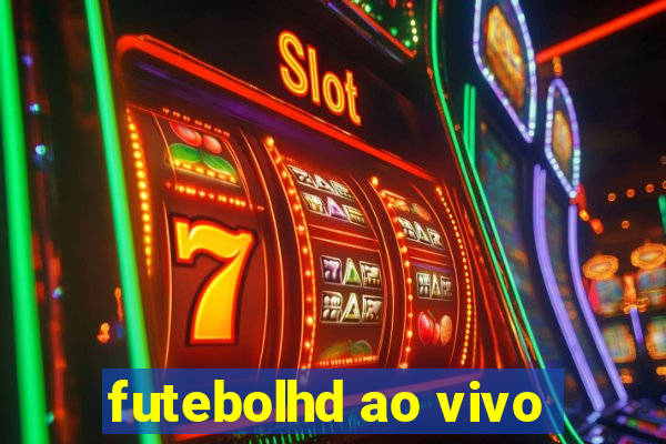 futebolhd ao vivo